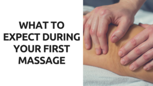 Going for Your First Professional Massage? Here's What to Expect